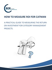 ECR Ireland, How to Measure ROI for CatMan A Practical Guide for Measuring the ROI for Category Management Projects